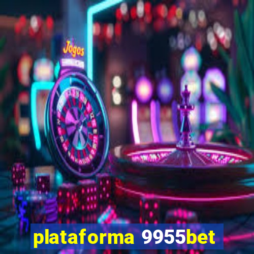 plataforma 9955bet